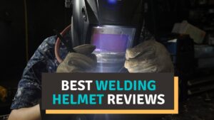 Best welding helmet reviews