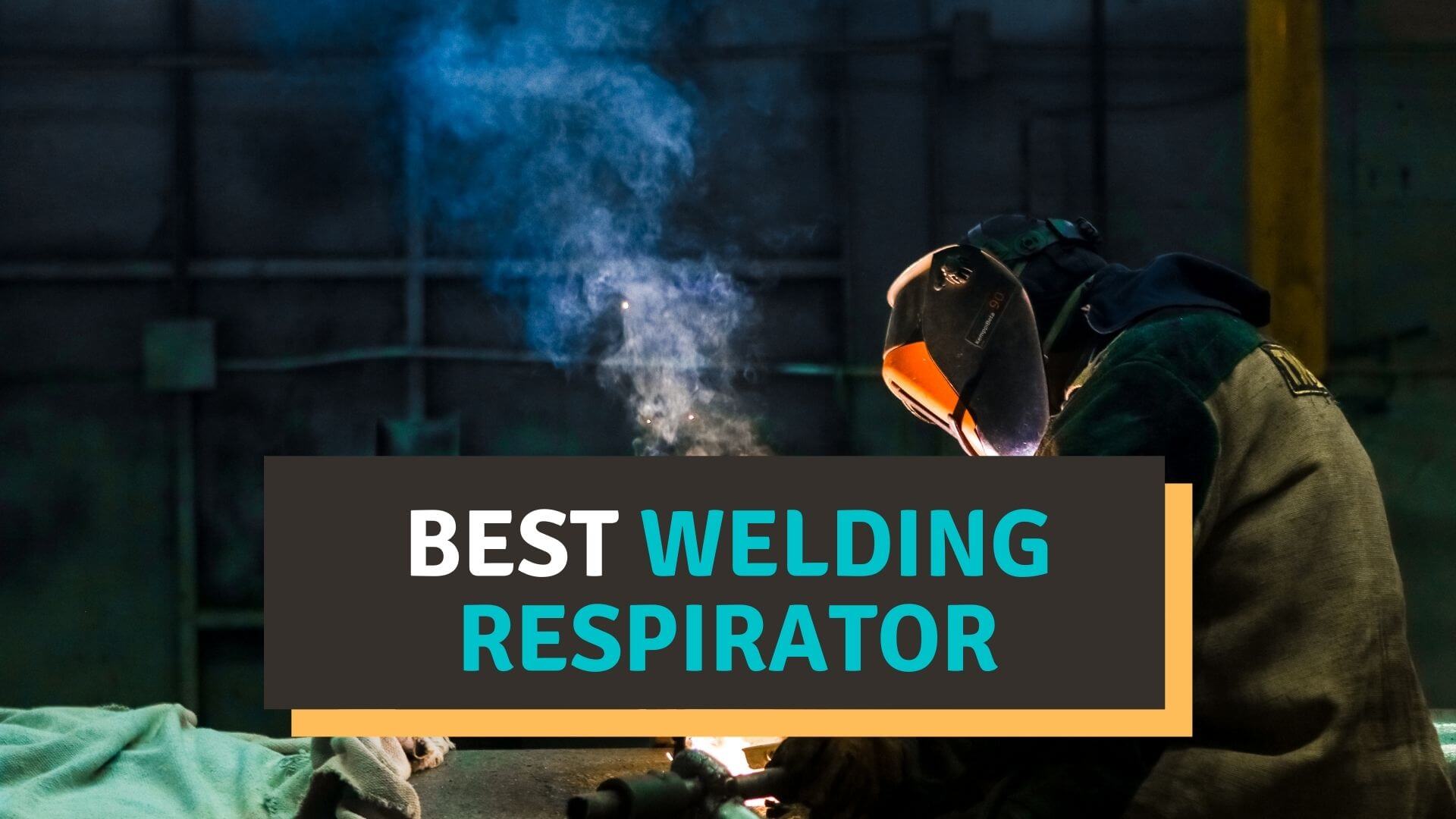 Best welding respirators