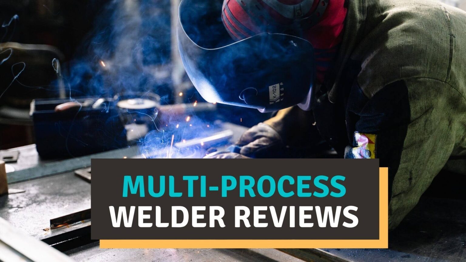 Best Multi-Process Welder Reviews 2021 - Buyer's Guide - Welderingo