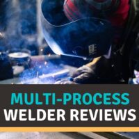 Best Multi-Process Welder Reviews 2022 – Buyer’s Guide