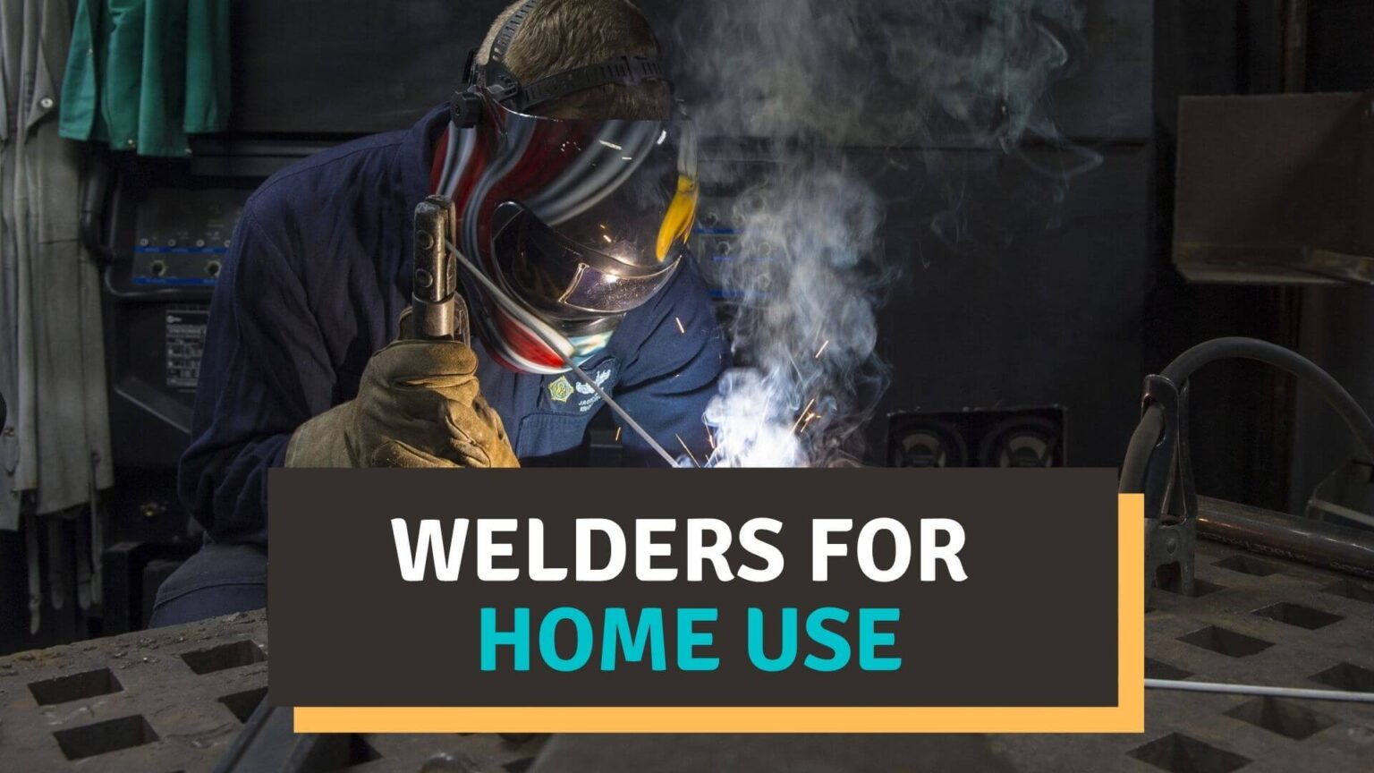 Best Welder for Home Use Reviews 2021 - Welderingo