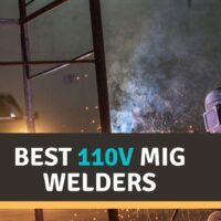 Best 110V MIG Welder 2022 Reviews – Our Top Picks