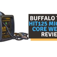 Buffalo Tools HIT125 MIG Flux Core Welder Review (2022)