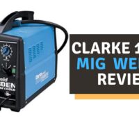 Clarke 130en MIG Welder Review of 2022