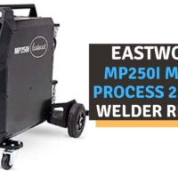 Eastwood MP250I Multi-Process 250 amp Welder Review (2022)