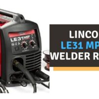 Lincoln LE31 MP MIG Welder Review 2022